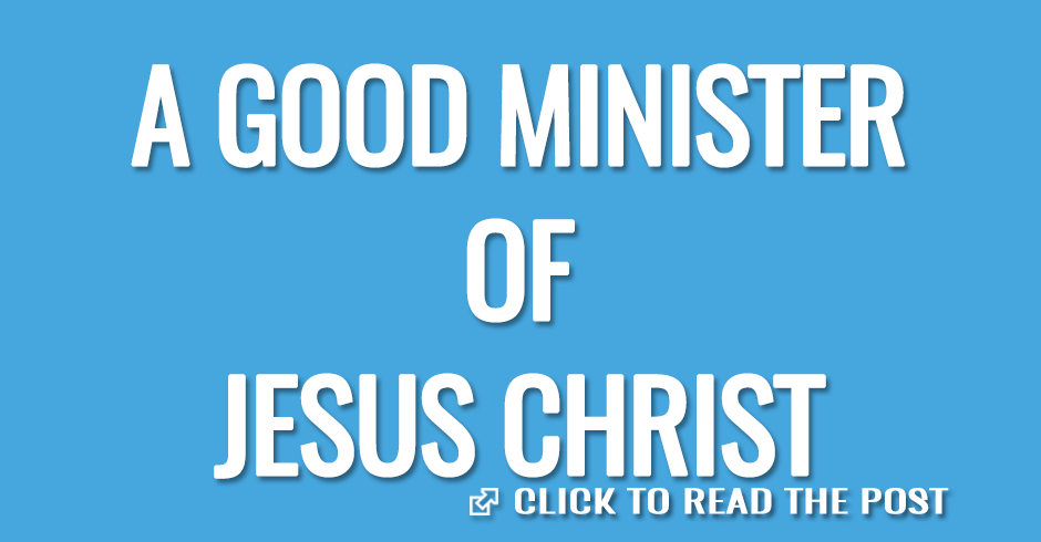 A GOOD MINISTER OF JESUS CHRIST