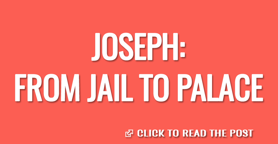 JOSEPH FROM JAIL TO PALACE