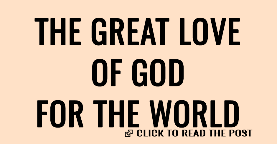 The great love of God for the world