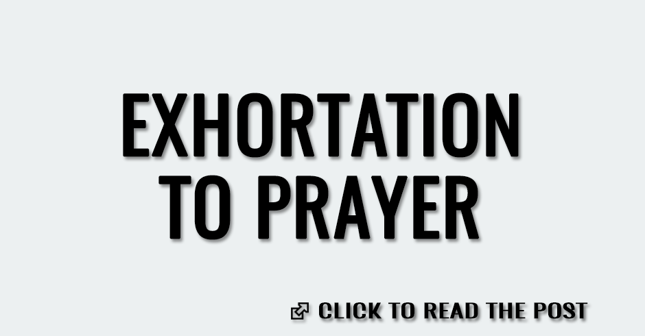 Exhortation to prayer