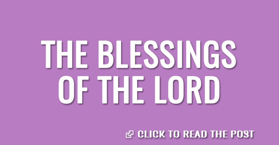 The blessings of the Lord
