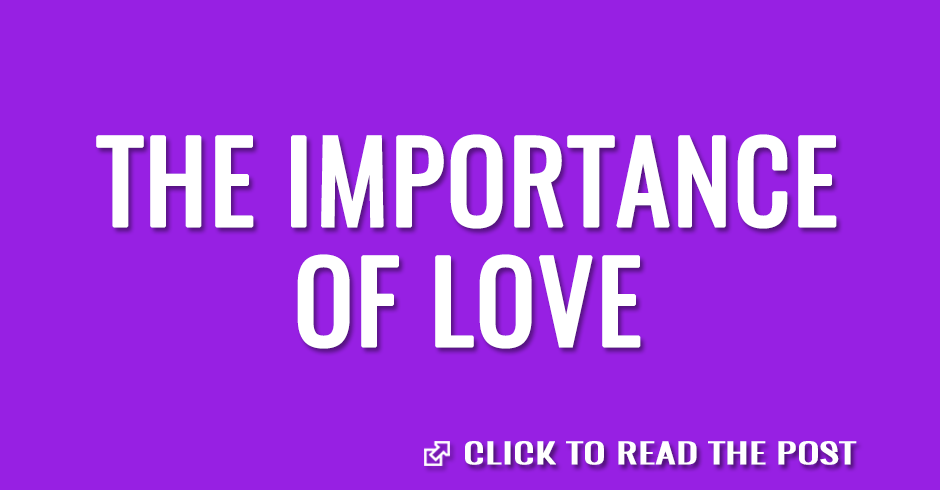The importance of love