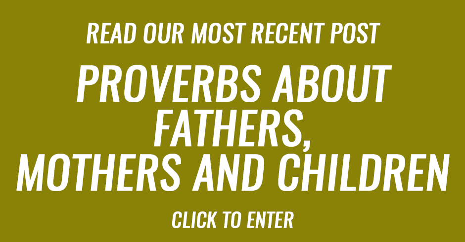Proverbs about fathers, mothers and children