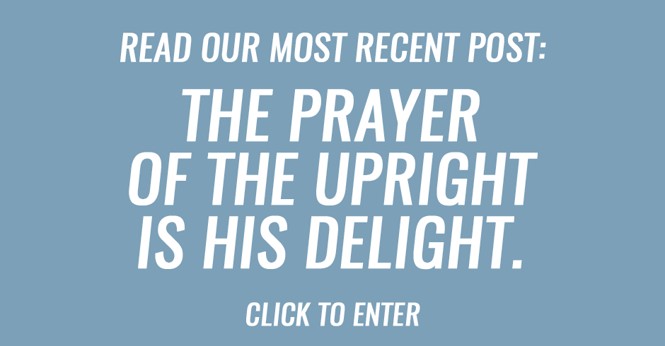 The prayer of the upright is his delight
