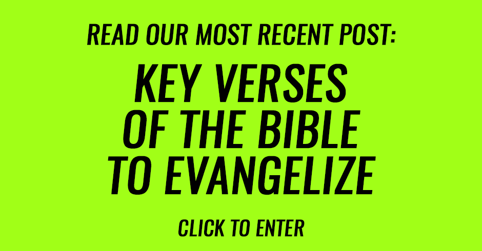 Key verses of the Bible to evangelize