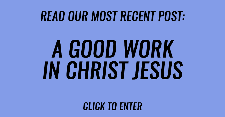 A good work in Christ Jesus