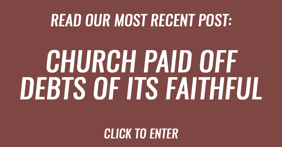 This church paid off the debts of its faithful