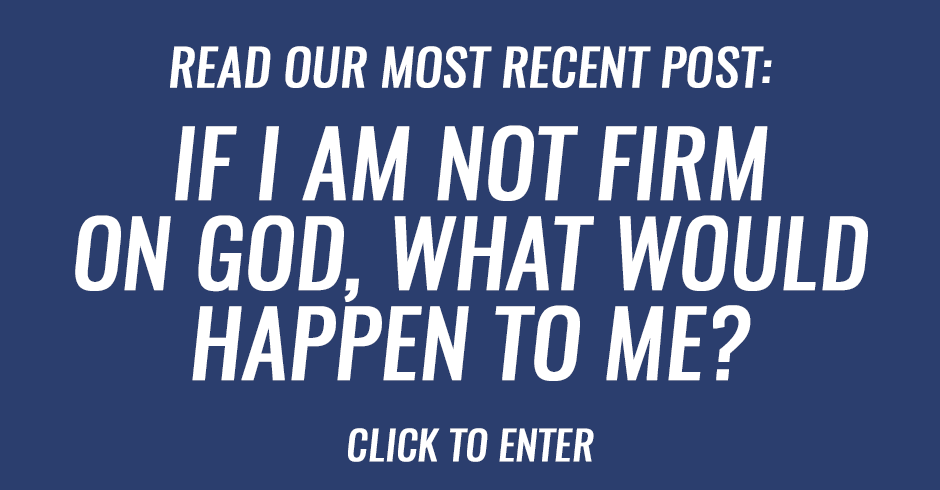 If I am not firm on the strong rock that is God, what would happen to me?