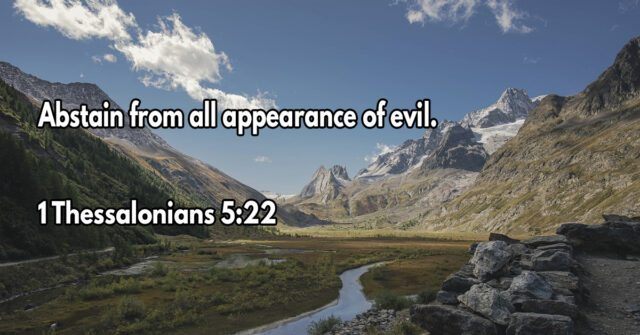 Abstain from all appearance of evil