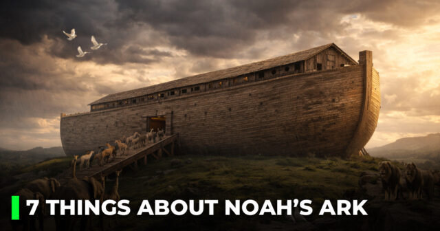 7 things about Noah’s ark