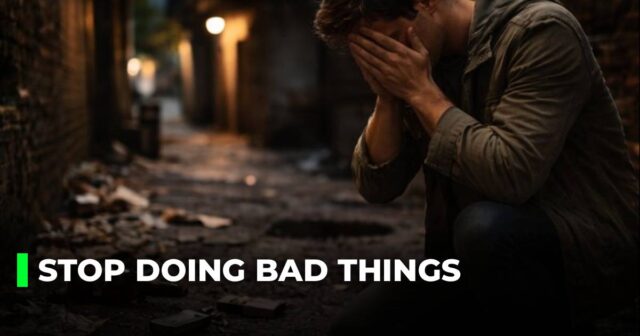 Stop doing bad things