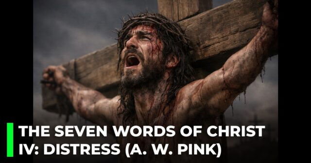 The seven last words of Christ on the cross. IV:The word of distress